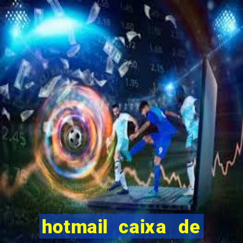 hotmail caixa de entrada entrar